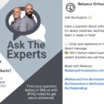 FAQ promotional graphic for Reliance Orthodontic Products, featuring 'Ask The Experts' with images of two orthodontic professionals ready to answer questions