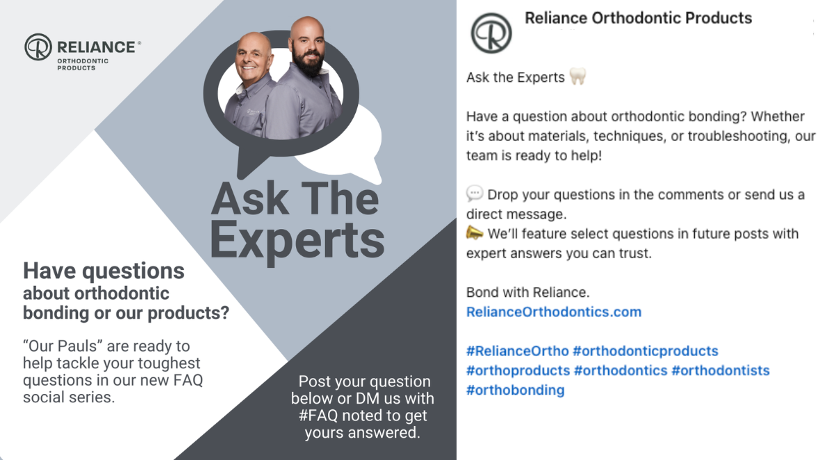 FAQ promotional graphic for Reliance Orthodontic Products, featuring 'Ask The Experts' with images of two orthodontic professionals ready to answer questions