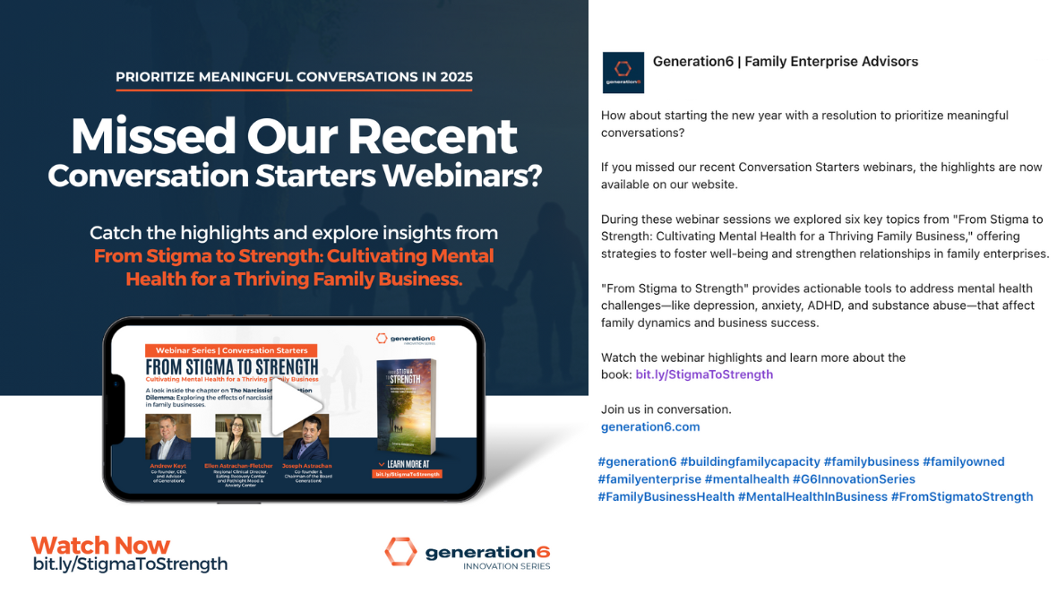 Generation6’s Conversation Starters webinars, featuring highlights from 'From Stigma to Strength: Cultivating Mental Health for a Thriving Family Business'